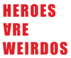 heroesareweirdos.com