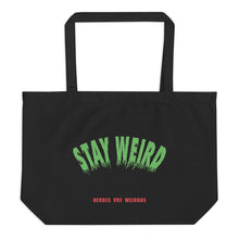 Stay Weird Tote